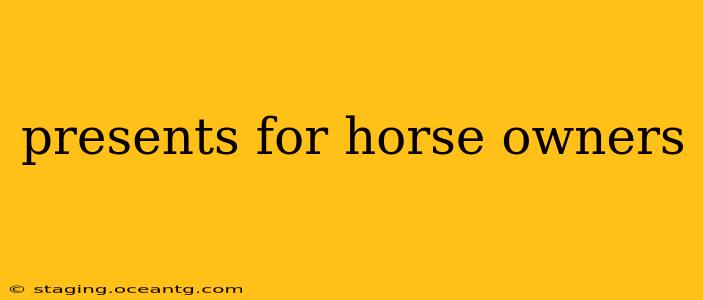 presents for horse owners