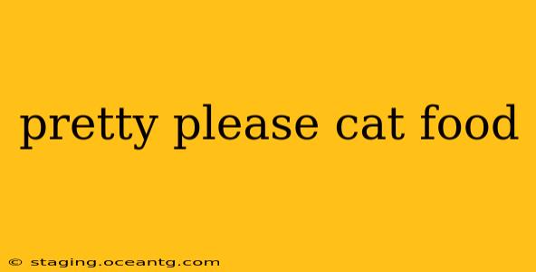 pretty please cat food