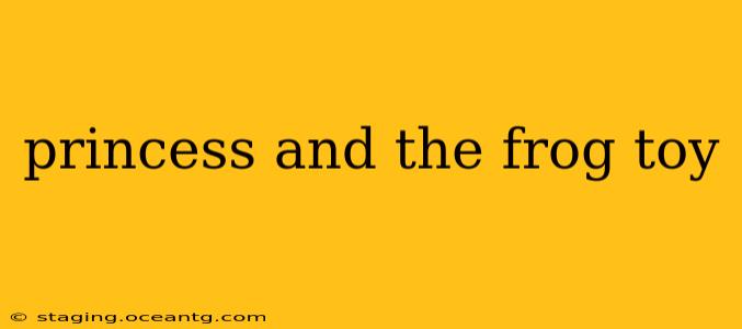 princess and the frog toy
