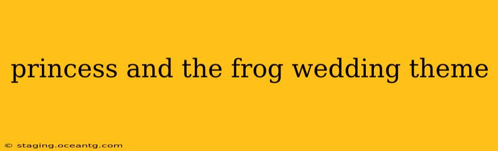 princess and the frog wedding theme