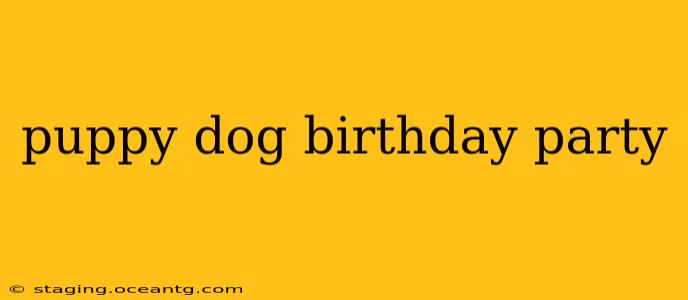 puppy dog birthday party