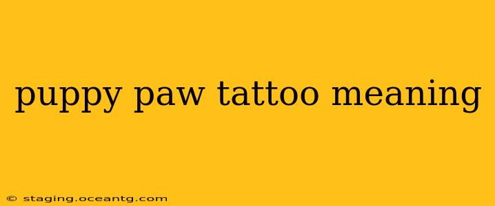 puppy paw tattoo meaning