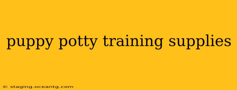 puppy potty training supplies