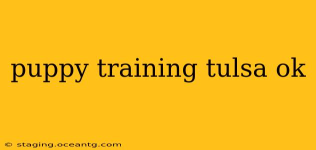 puppy training tulsa ok