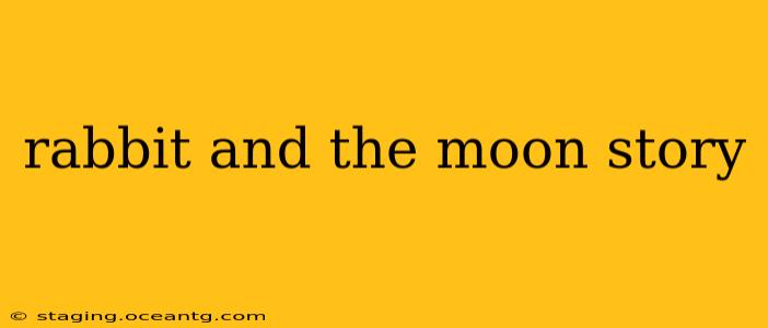 rabbit and the moon story
