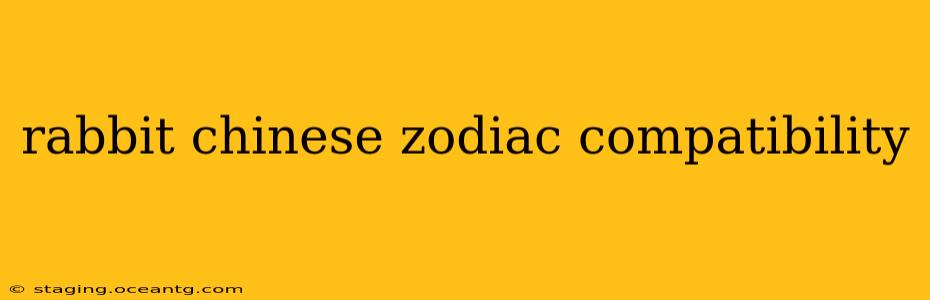 rabbit chinese zodiac compatibility