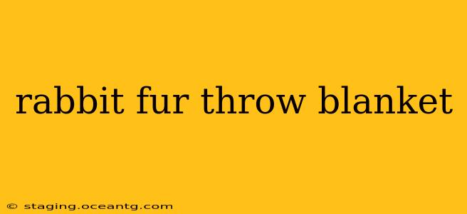 rabbit fur throw blanket