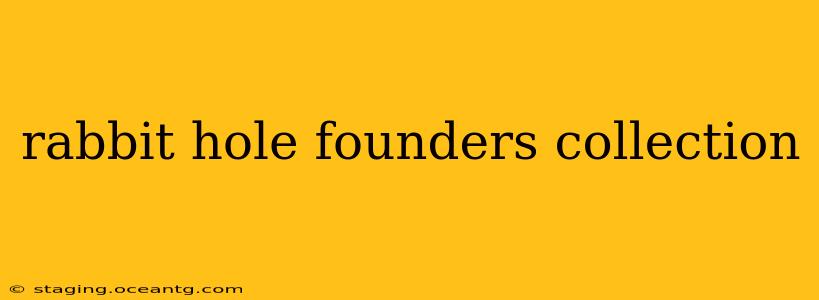 rabbit hole founders collection