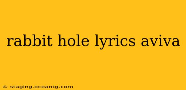 rabbit hole lyrics aviva