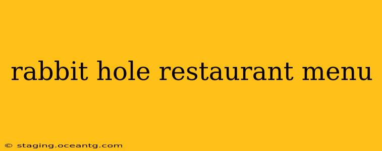 rabbit hole restaurant menu