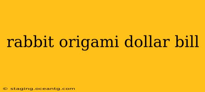 rabbit origami dollar bill