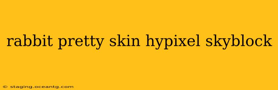 rabbit pretty skin hypixel skyblock