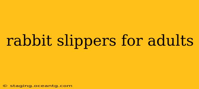 rabbit slippers for adults