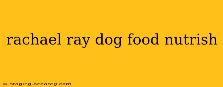 rachael ray dog food nutrish