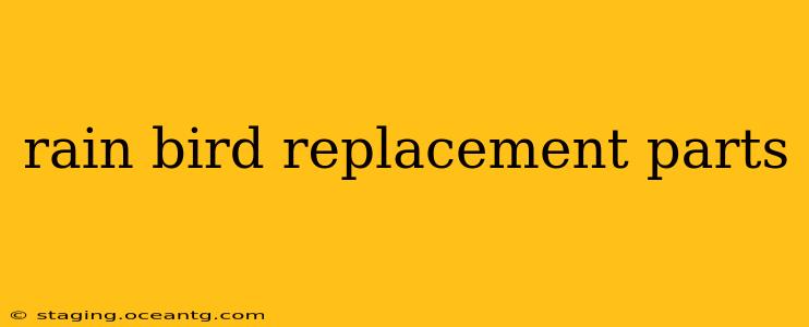 rain bird replacement parts