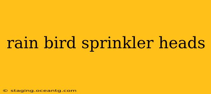 rain bird sprinkler heads
