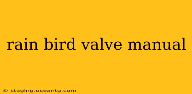 rain bird valve manual