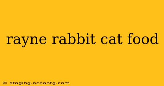 rayne rabbit cat food
