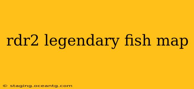 rdr2 legendary fish map