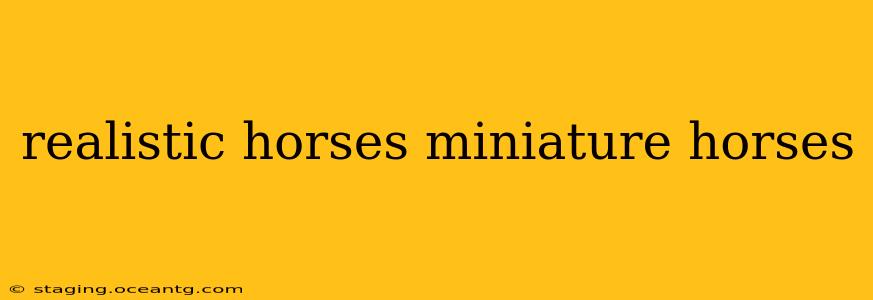realistic horses miniature horses