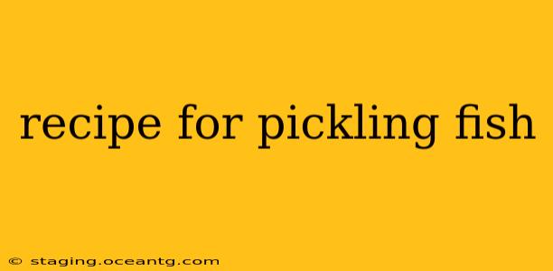 recipe for pickling fish