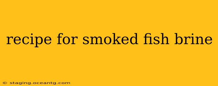 recipe for smoked fish brine