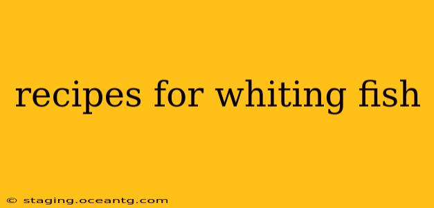 recipes for whiting fish
