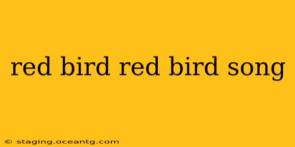 red bird red bird song