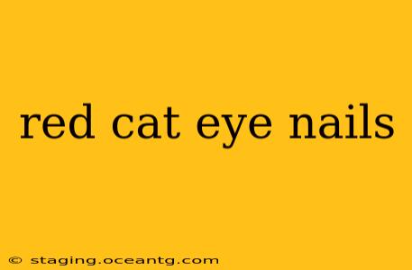red cat eye nails
