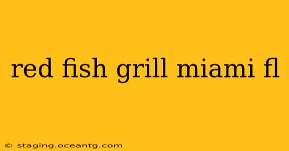 red fish grill miami fl