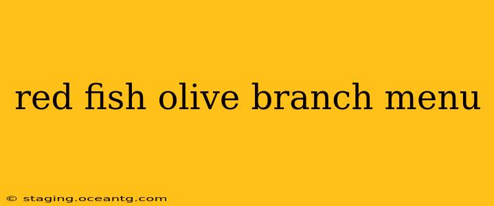 red fish olive branch menu