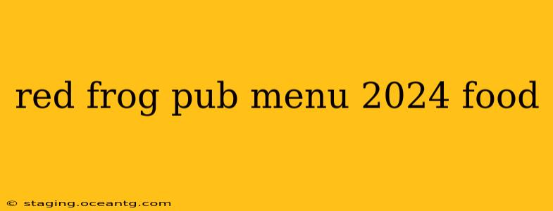 red frog pub menu 2024 food