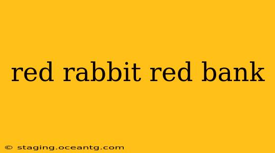 red rabbit red bank