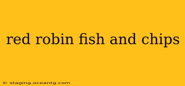 red robin fish and chips