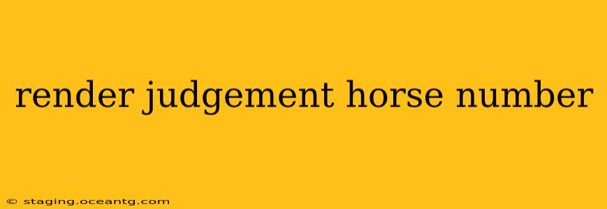 render judgement horse number