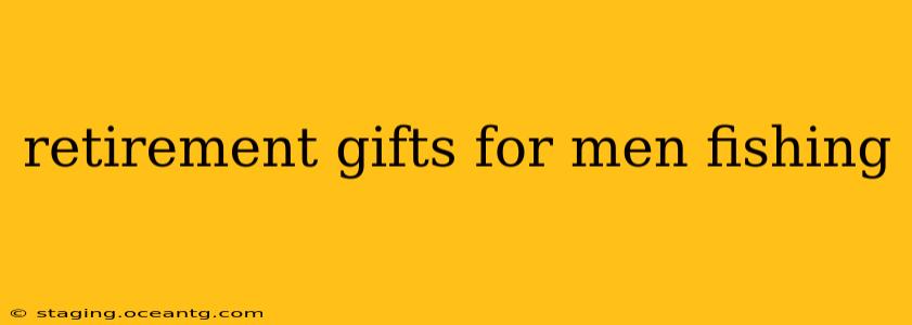 retirement gifts for men fishing