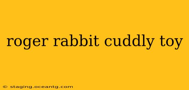 roger rabbit cuddly toy