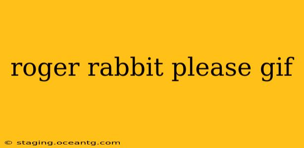 roger rabbit please gif roger rabbit please gif