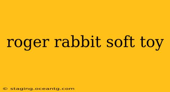 roger rabbit soft toy