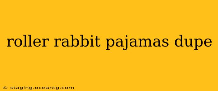 roller rabbit pajamas dupe