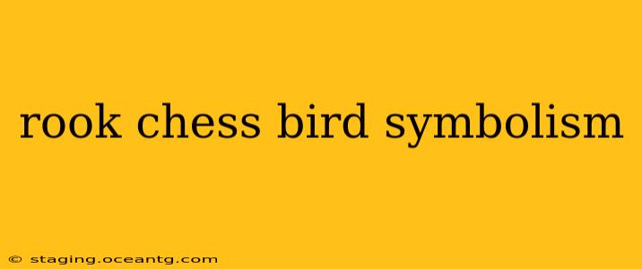 rook chess bird symbolism