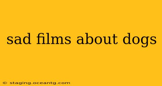 sad films about dogs