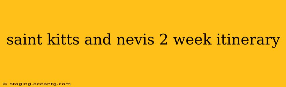 saint kitts and nevis 2 week itinerary