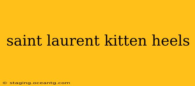 saint laurent kitten heels