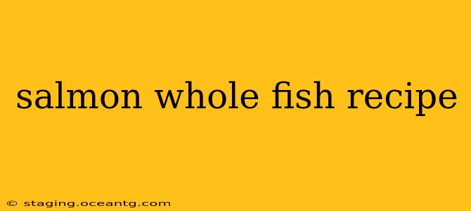 salmon whole fish recipe