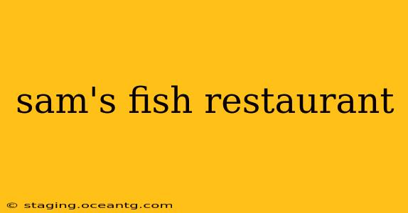 sam's fish restaurant