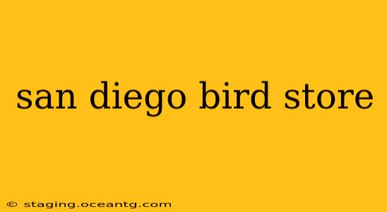san diego bird store