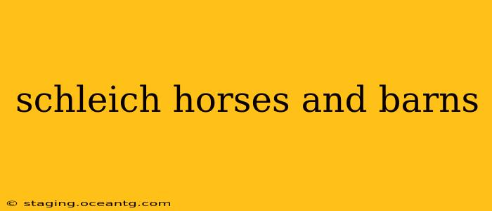 schleich horses and barns