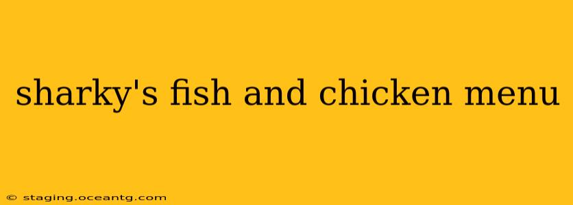 sharky's fish and chicken menu