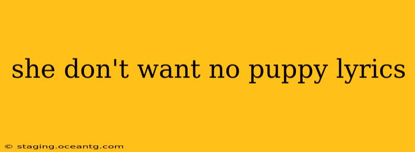 she don't want no puppy lyrics